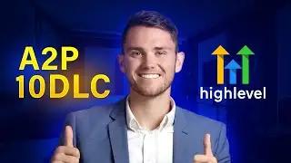 A2P 10DLC для GoHighLevel с объяснениями + полное руководство!