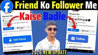 Facebook Friends Ko Followers Me Kaise Badle | Facebook Friend Ko Follower Kaise Banaen 