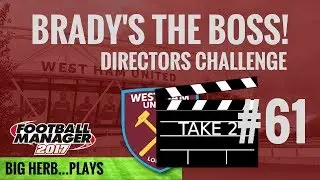 FM17 West Ham Directors Challenge 61 take 2 - Time Warp... - Football Manager 2017