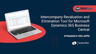 Intercompany Revaluation and Elimination Tool for Microsoft Dynamics 365 Business Central