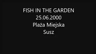 FISH IN THE GARDEN 25 06 2000 Plaża Miejska Susz