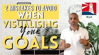Failing to achieve your Goals? Are you Skipping these 2  key Steps in The Visualization process?