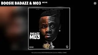 Boosie Badazz & MO3 - Move (Audio)