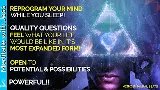 Reprogram Your Mind. Quality Questions While You Sleep. Open To Potential & Possibilities In Life :)