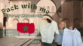 What to wear in Morocco?! – Packing guide for women