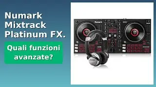 RECENSIONE (2025) : Numark Mixtrack Platinum FX. DETTAGLI ESSENZIALI
