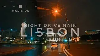 4K 🇵🇹 Lisbon City Portugal | Night Rain Drive | Phonk Music Drive 