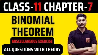 BINOMIAL THEOREM | MISCELLANEOUS EXERCISE | CLASS 11 | CHAPTER 7 | MATHS | CBSE | NCERT