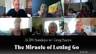 ACIM Sunday Session with Greg Sacra: Stop Trying to Control: The Miracle of Letting Go