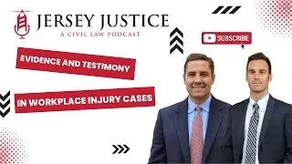 New Jersey Workplace Injury Lawyers Share How to Effectively Use Evidence and Testimony in a Case