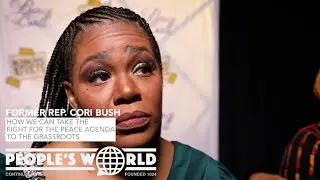 Former Rep. Cori Bush on fighting for grassroots leadership of the peace movement