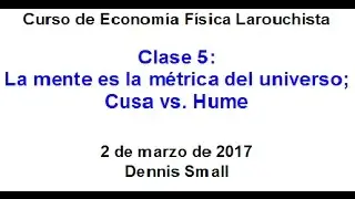 Curso de Econom&iacute;a F&iacute;sica Larouchista; Clase 5