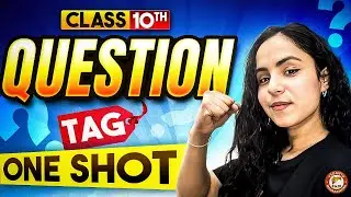 Question Tag Class 10 One Shot | Class 10 English Grammar | Question Tag in One Video - Bhumika mam