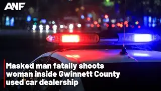 Woman shot and killed at a car dealership in Gwinnett County