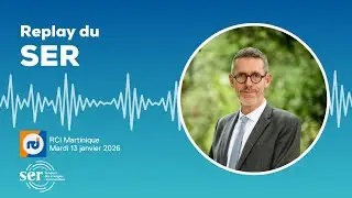 Replay du SER | Jules Nyssen sur RCI Martinique, mardi 13 janvier 2026