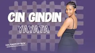 CIN GINDIN YAYATA EPISODE 1