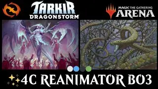 ⚪️🔵⚫️🟢 4C REANIMATOR BO3 | TARKIR DRAGONSTORM | #MTGTarkir | MTG Arena | Magic: The Gathering