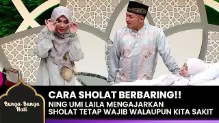 SHOLAT BERBARING?? Inilah Tata Cara Sholat Saat Kita Sakit | BUNGA-BUNGA HATI | EPS.1 (3/4)