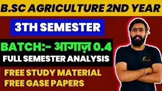BATCH : आगाज़ - 0.4 || &zwnj;B.Sc Agriculture 2nd Year Syllabus , Subjects , Notes , Classes 3rd semester