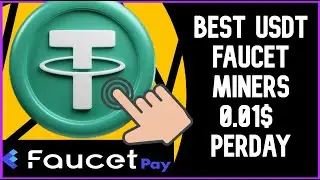 BEST USDT FAUCET MINERS 0.01$ DAY  | FAUCETPAY |  [ PL ] {instat withdraw}