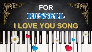 For RUSSELL &ndash; I Love You Song | I Love You, Russell