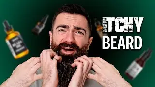 Beard Itch: How to Keep Your Beard Healthy and Itch-Free