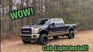 INSTALLING CAB LIGHTS ON MY 2014 FORD POWERSTROKE *LOOKS AWESOME*