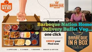 Barbeque Nation Veg Unboxing 