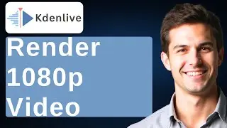 How To Render 1080p Video In Kdenlive [2026 Guide]
