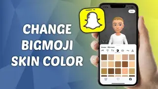 Как изменить цвет кожи Bitmoji в Snapchat