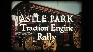Grandad's Super 8 - Astle Park Traction Engine Rally 1980's