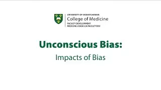 Unconscious Bias Series – Impacts of Bias | Session #4
