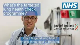 Dr Lawson introduces the lung cancer screening programme in the east of England
