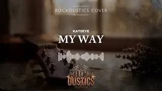 My Way - Katseye (Rockoustics Acoustic Rock Cover)