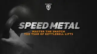 SPEED METAL: Master the Snatch, the Tsar of Kettlebell Lifts | StrongFirst