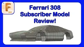 Ferrari 308 with Fusion 360 Forms - Subscriber Model Review