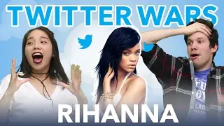 Rihanna | Twitter Wars