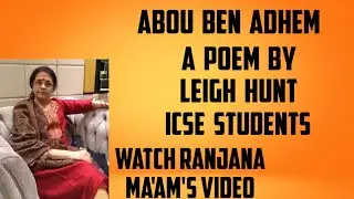 ABOU  BEN ADHEM..A  POEM BY LEIGH HUNT FOR ICSE STUDENTS EXPLAINED LUCIDLY.