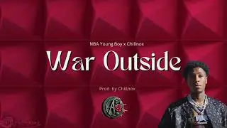FREE Nba Young Boy X Chillnox Type Beat - War Outside