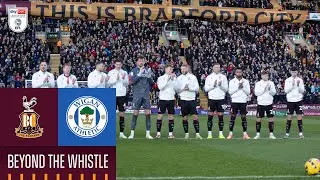 BEYOND THE WHISTLE: Bradford City v Wigan Athletic