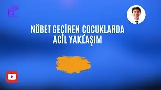 Epilepsi Nöbeti Geçiren Çocuklarda Acil Yaklaşım