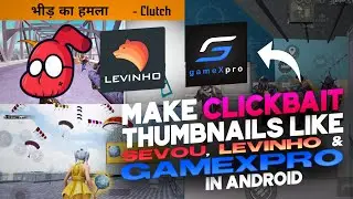 How To Make Thumbnails Like Sevou, Levinho & GameXpro in Android | Tutorial