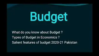 Budget 2020-21,  Pakistan (Over view) . . By Faran Ali