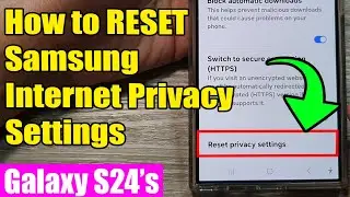 🌐 Galaxy S24/S24+/Ultra: How to RESET Samsung Internet Privacy Settings