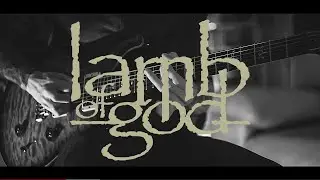 Lamb of God: Still Echoes (Guitar Cover)