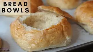 HOW TO MAKE HOMEMADE BREAD BOWLS | BREAD RECIPE