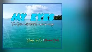 My Eyes - Dvddy Tee Ex 🇵🇬🇻🇺Moombah Chill (2026)
