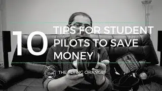 10 Tips For Student Pilots To Save Money