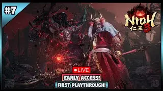 🔴LIVE | NIOH 3 EARLY ACCESS 🐱&zwj;👤 | The Adventure Continues! | Part 7