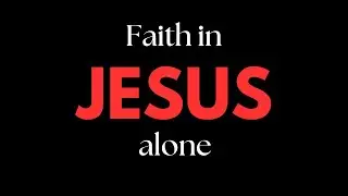 Faith in Jesus Alone | Contemporary Gospel Song With Lyrics